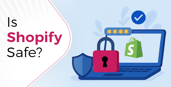 A Shopify é legítima? Um guia claro para novos vendedores online - A Shopify é segura para usar?