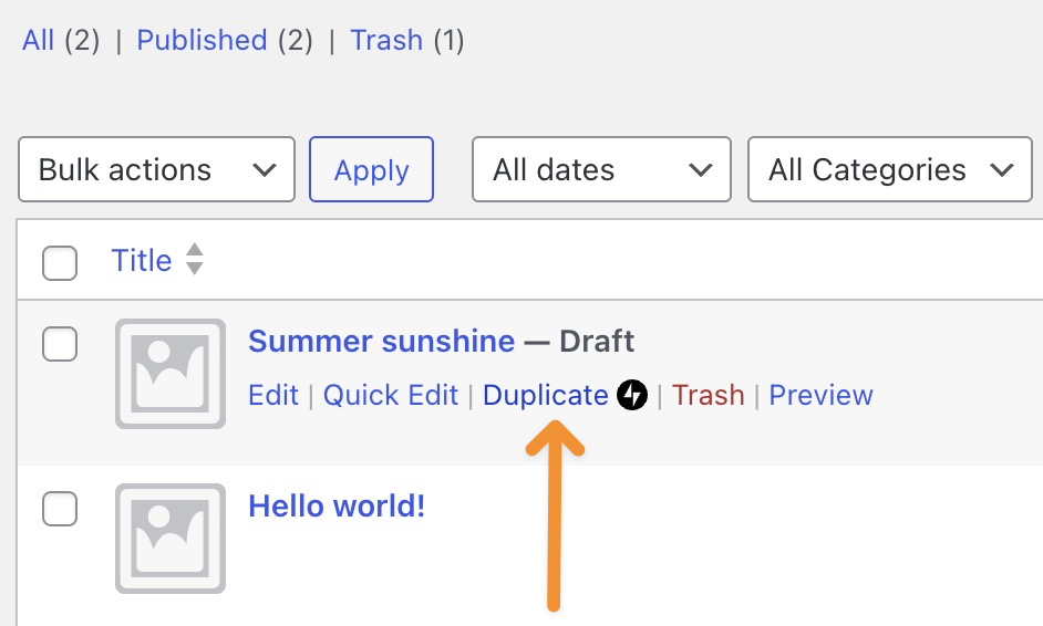 How to Duplicate WordPress Pages Without Breaking Anything-The Classic Way: Duplicate From the Dashboard-Go to Posts or Pages in your WordPress dashboard