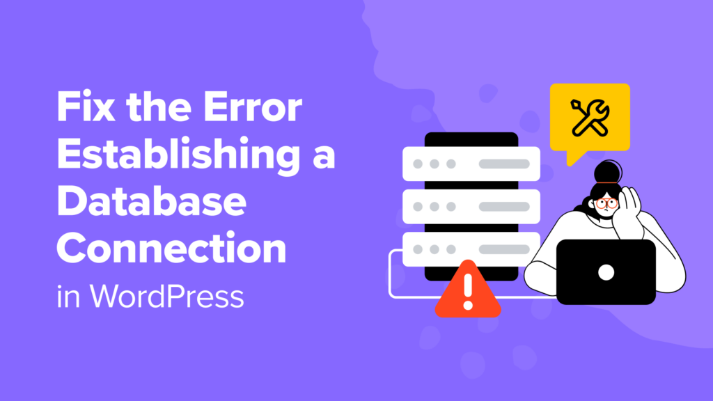 Error Establishing Database Connection WordPress-What Does “Error Establishing a Database Connection” Mean?