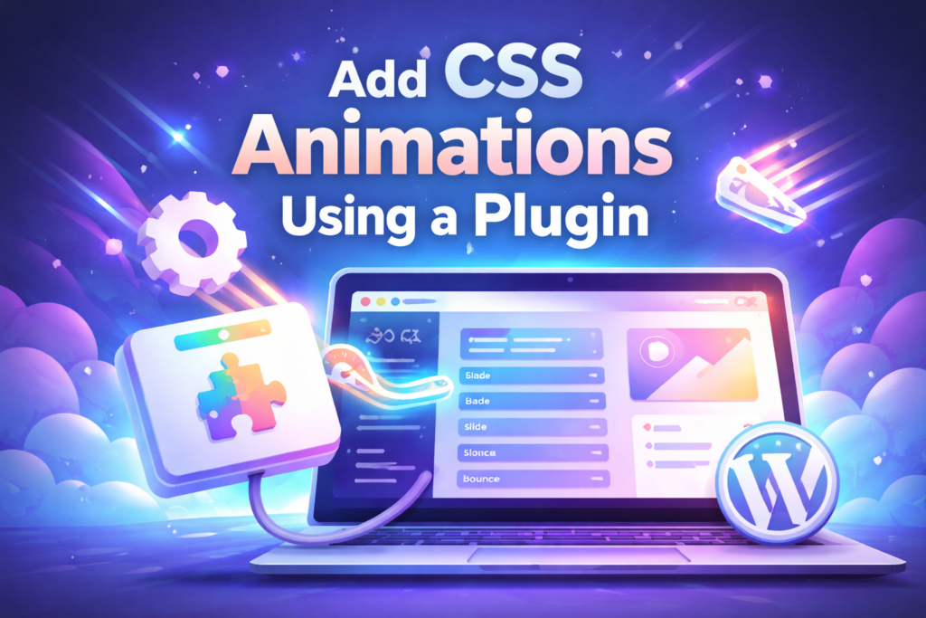 How to Make Cool CSS Animations in WordPress-Add CSS Animations Using a Plugin