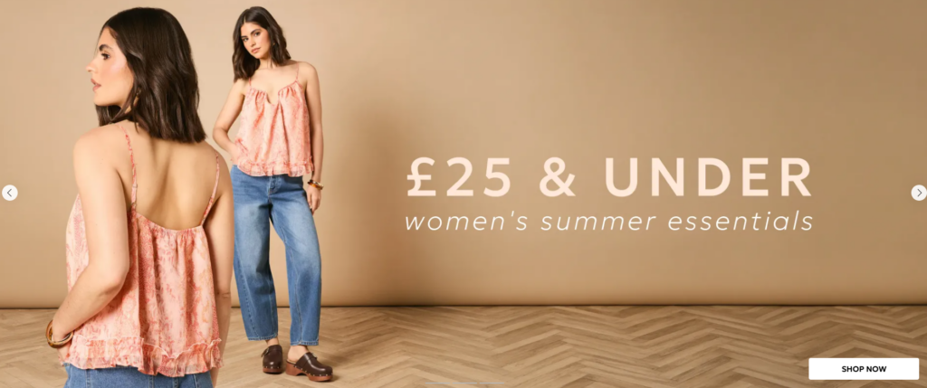 Oasis Fashion Website Design and Conversion Strategy-Hero Banner: £25 & Under Campaign Design