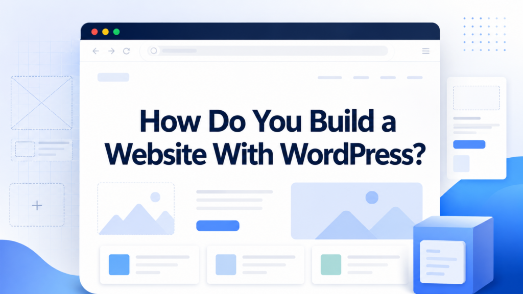 How Do You Build a Website With WordPress?